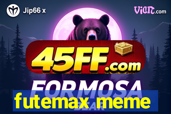 futemax meme